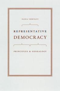 Representative Democracy di Nadia Urbinati edito da The University Of Chicago Press