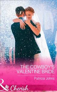 The Cowboy's Valentine Bride di Patricia Johns edito da Harpercollins Publishers