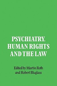 Psychiatry, Human Rights and the Law edito da Cambridge University Press