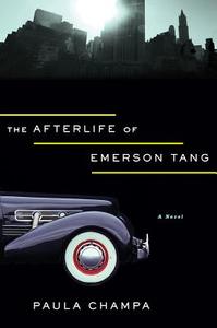 The Afterlife of Emerson Tang di Paula Champa edito da Houghton Mifflin