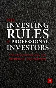Professional Investor Rules: Top Investors Reveal the Secrets of Their Success di Jonathan Davis edito da Harriman House