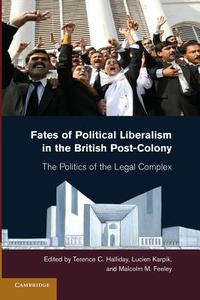 Fates of Political Liberalism in the British Post-Colony edito da Cambridge University Press