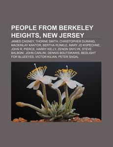 People From Berkeley Heights, New Jersey di Source Wikipedia edito da Books LLC, Wiki Series