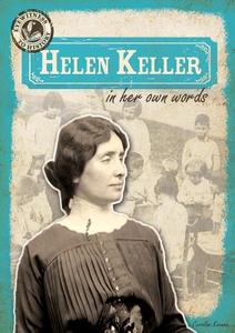 Helen Keller in Her Own Words di Caroline Kennon edito da Gareth Stevens Publishing