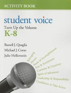 Student Voice di Russell J. Quaglia, Michael J. Corso, Julie A. Hellerstein edito da SAGE Publications Inc