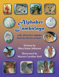 Alphabet Jambalaya di Mary Knox-Johnson edito da Xlibris