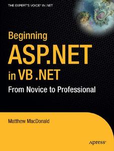 Beginning ASP.NET in VB .NET di Matthew Macdonald edito da Apress