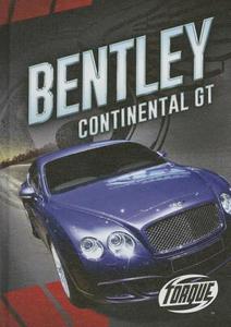 Bentley Continental GT di Calvin Cruz edito da BELLWETHER MEDIA