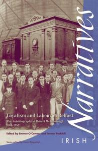 Loyalism and Labour in Belfast di Robert McElborough, Emmet O'Connor, Trevor Parkhill edito da Cork University Press