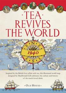 Gill's Tea Revives The World Map, 1940 di MacDonald Gill edito da Bloomsbury Publishing Plc