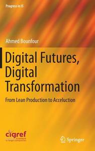 Digital Futures, Digital Transformation di Ahmed Bounfour edito da Springer-Verlag GmbH