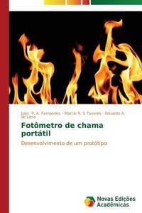 Fotômetro de chama portátil di Julys P. A. Fernandes, Marcio R. S Tavares, Eduardo A. de Lima edito da Novas Edições Acadêmicas