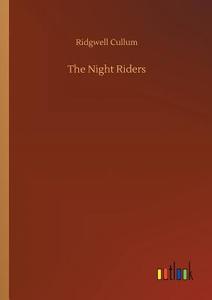 The Night Riders di Ridgwell Cullum edito da Outlook Verlag