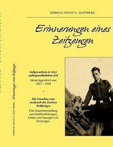 Erinnerungen Eines Zeitzeugen di D. Ring-Ernst Von Gottberg edito da Books on Demand