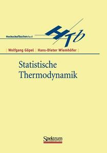 Statistische Thermodynamik di Wolfgang Göpel, Hans-Dieter Wiemhöfer edito da Spektrum Akademischer Verlag