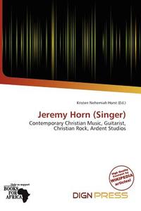 Jeremy Horn (singer) edito da Dign Press