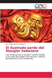 El Ilustrado pardo del Manglar habanero di José Teófilo Gorrin Castellanos edito da EAE