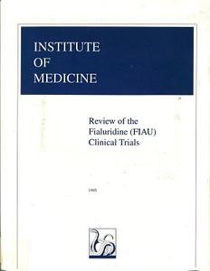 Review of the Fialuridine (FIAU) Clinical Trials di Institute Of Medicine, Committee to Review the Fialuridine (Fia edito da NATL ACADEMY PR