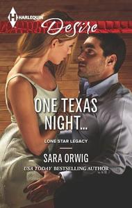 One Texas Night... di Sara Orwig edito da Harlequin
