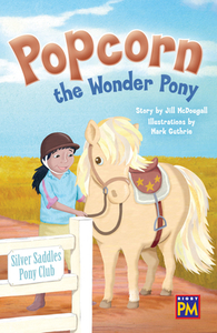 Popcorn the Wonder Pony: Leveled Reader Emerald Level 25 edito da RIGBY