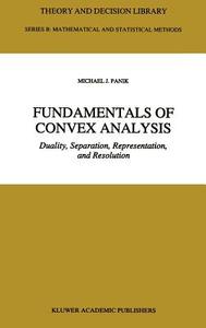Fundamentals of Convex Analysis di M. J. Panik edito da Springer Netherlands