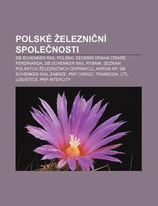 Polsk Eleznicn Spolecnosti: Db Schenk di Zdroj Wikipedia edito da Books LLC, Wiki Series