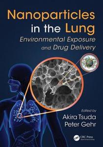 Nanoparticles in the Lung di Akira Tsuda edito da CRC Press