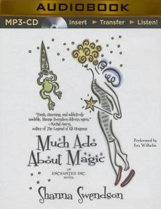 Much ADO about Magic di Shanna Swendson edito da Brilliance Audio