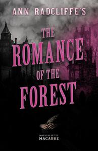 Ann Radcliffe's The Romance of the Forest di Ann Radcliffe edito da FANTASY AND HORROR CLASSICS