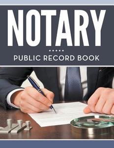 Notary Public Record Book di Speedy Publishing Llc edito da Speedy Publishing Books