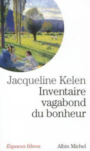 Inventaire Vagabond Du Bonheur di Jacqueline Kelen edito da ALBIN MICHEL