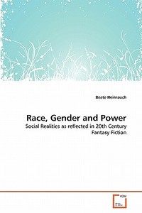 Race, Gender and Power di Beate Heinrauch edito da VDM Verlag