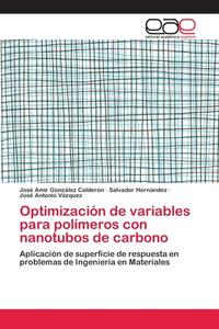 Optimización de variables para polímeros con nanotubos de carbono di José Amir González Calderón, Salvador Hernández, José Antonio Vázquez edito da EAE