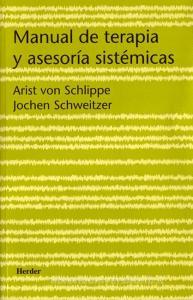 Manual de terapia y asesoría sistémicas di Arist Von Schlippe, Jochen Schweitzer edito da Herder Editorial