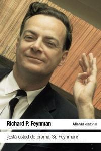 ¿Está usted de broma Sr. Feynman? : aventuras de un curioso personaje tal como fueron referidas a Ralph Leighton di Richard Phillips Feynman edito da Alianza Editorial