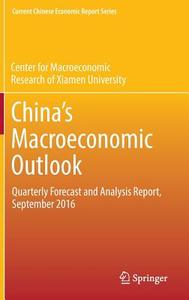 China¿s Macroeconomic Outlook di Cmr Of Xiamen University edito da Springer