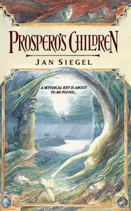 Prospero's Children di Jan Siegel edito da HarperCollins Publishers