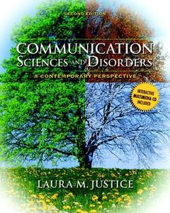 Communication Sciences and Disorders: A Contemporary Perspective [With CDROM] di Laura M. Justice edito da Allyn & Bacon