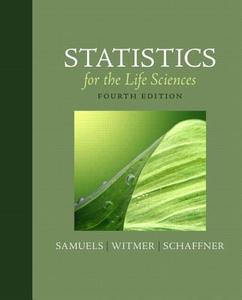 Statistics for the Life Sciences di Myra L. Samuels, Jeffrey A. Witmer, Andrew Schaffner edito da Prentice Hall