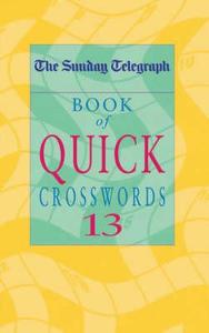 The "sunday Telegraph" Book Of Quick Crosswords di Telegraph Group Limited edito da Pan Macmillan