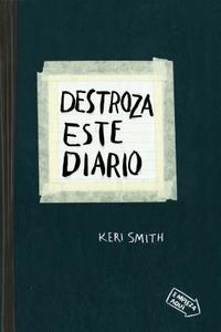 Destroza Este Diario = Destroys This Journal di Keri Smith edito da CELEBRA