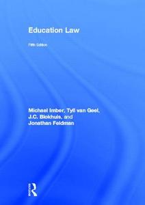 Education Law di Michael Imber, Tyll van Geel, J. C. Blokhuis, Jonathan Feldman edito da Taylor & Francis Ltd