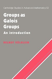 Groups as Galois Groups di Helmut Volklein, Volklein Helmut edito da Cambridge University Press