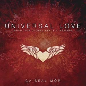 Universal Love: Music for Global Peace & Healing edito da Llewellyn Publications
