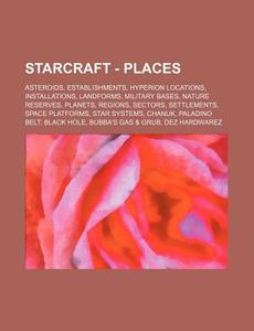 Asteroids, Establishments, Hyperion Locations, Installations, Landforms, Military Bases, Nature Reserves, Planets, Regions, Sectors, Settlements, Spac di Source Wikia edito da General Books Llc
