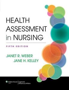 Health Assessment In Nursing di Janet R. Weber, Jane H. Kelley edito da Lippincott Williams And Wilkins