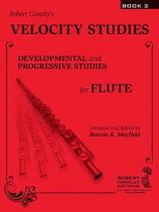 Velocity Studies, Book 2: Developmental and Progressive Studies for Flute di Robert Cavally edito da Hal Leonard Publishing Corporation