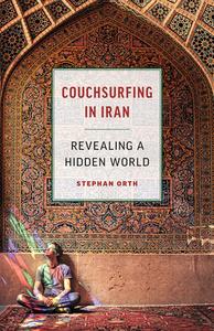 Couchsurfing in Iran di Stephan Orth edito da Greystone Books,Canada
