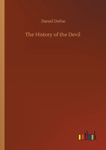 The History of the Devil di Daniel Defoe edito da Outlook Verlag