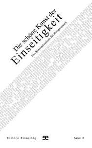 Die Sch Ne Kunst Der Einseitigkeit edito da Books On Demand